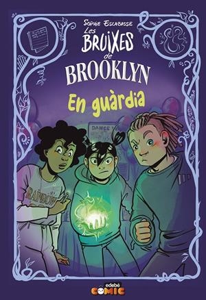 EN GUÀRDIA BRUXES DE BROOKLYN 5 | 9788468370781 | ESCABASSE, SOPHIE
