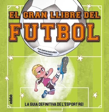 GRAN LLIBRE DEL FUTBOL, EL | 9788468376622 | QUINTAS, ALBA