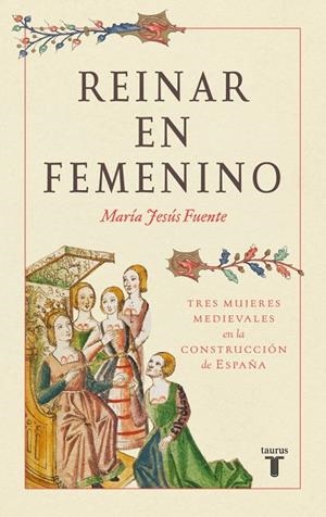 REINAR EN FEMENINO | 9788430627530 | FUENTE PÉREZ, MARÍA JESÚS