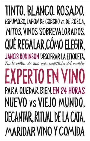 EXPERTO EN VINO EN 24 HORAS. EDICIÓN ESPECIAL | 9788408311096 | ROBINSON, JANCIS