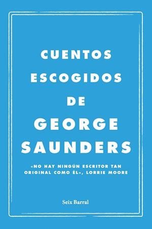 CUENTOS ESCOGIDOS | 9788432249143 | SAUNDERS, GEORGE
