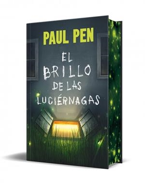 BRILLO DE LAS LUCIÉRNAGAS (EDICIÓN ESPECIAL LIMITADA) | 9788466387897 | PEN, PAUL