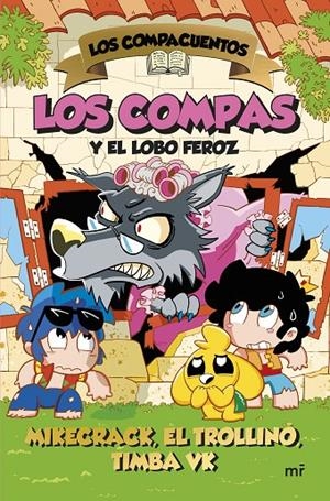 COMPACUENTOS 3. LOS COMPAS Y EL LOBO FEROZ | 9788427054035 | MIKECRACK, EL TROLLINO Y TIMBA VK