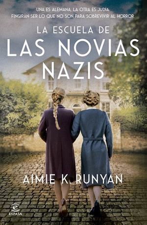 ESCUELA DE LAS NOVIAS NAZIS | 9788467079524 | RUNYAN, AIMIE K.