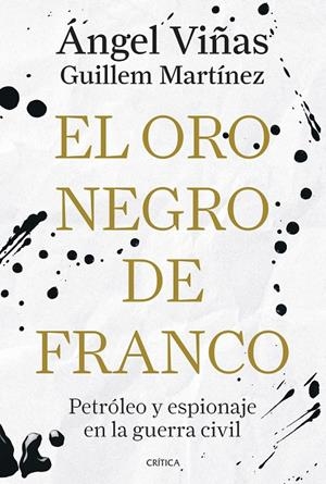 ORO NEGRO DE FRANCO | 9788491998181 | VIÑAS, ÁNGEL/MARTÍNEZ MOLINOS, GUILLEM
