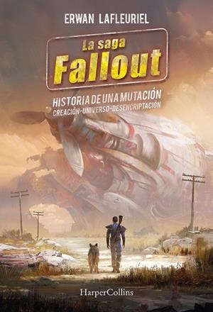 SAGA FALLOUT: HISTORIA DE UNA MUTACIÓN | 9788410645325 | LAFLEURIEL, ERWAN
