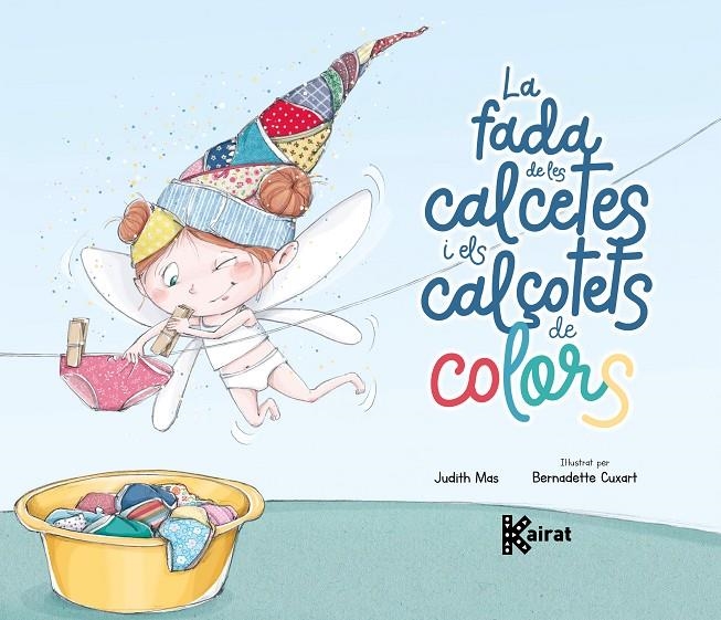 LA FADA DE LES CALCETES I ELS CALÇOTETS DE COLORS | 9788419476524 | MAS, JUDITH