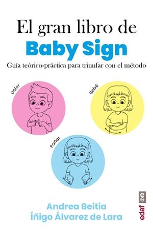 GRAN LIBRO DE BABY SIGN, EL | 9788441441880 | BEITIA, ANDREA/ÁLVAREZ DE LARA, ÍÑIGO