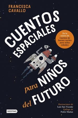 CUENTOS ESPACIALES PARA NIÑOS DEL FUTURO | 9788408309390 | CAVALLO, FRANCESCA