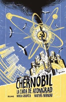 CHERNÓBIL. LA CAÍDA DE ATOMGRAD | 9791387881108 | NAMAI, MATYÁIS