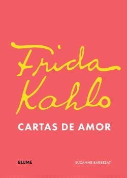 FRIDA KHALO. CARTAS DE AMOR | 9788410469778 | BARBEZAT, SUZANNE