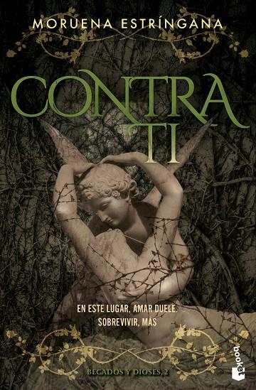 CONTRA TI (BECADOS Y DIOSES, 2) | 9788408309864 | ESTRÍNGANA, MORUENA