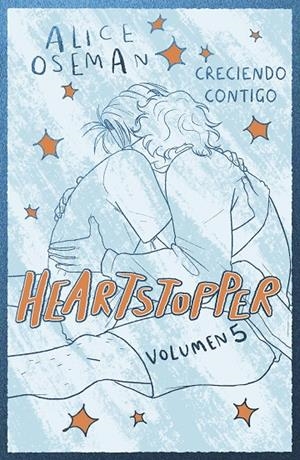 HEARTSTOPPER 5. CRECIENDO CONTIGO. EDICIÓN ESPECIAL | 9788408310464 | OSEMAN, ALICE