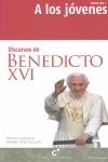 DISCURSOS DE BENEDICTO XVI A LOS JÓVENES | 9788415024057 | PÉREZ VILLAHOZ, ANTONIO