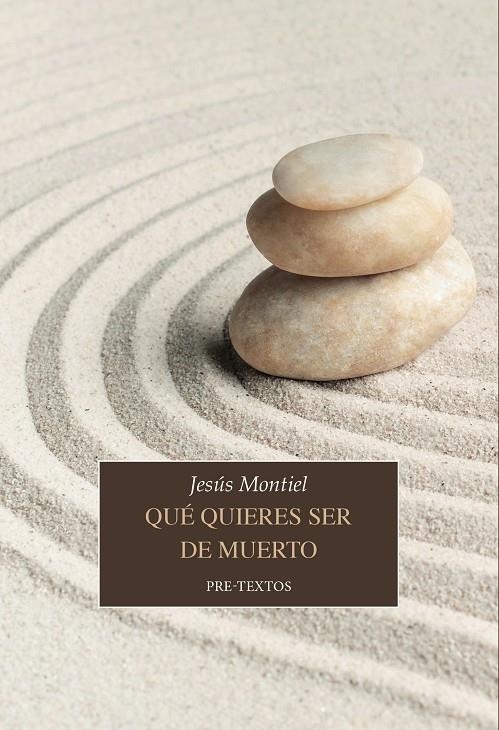 QUÉ QUIERES SER DE MUERTO | 9788410309852 | MONTIEL, JESÚS