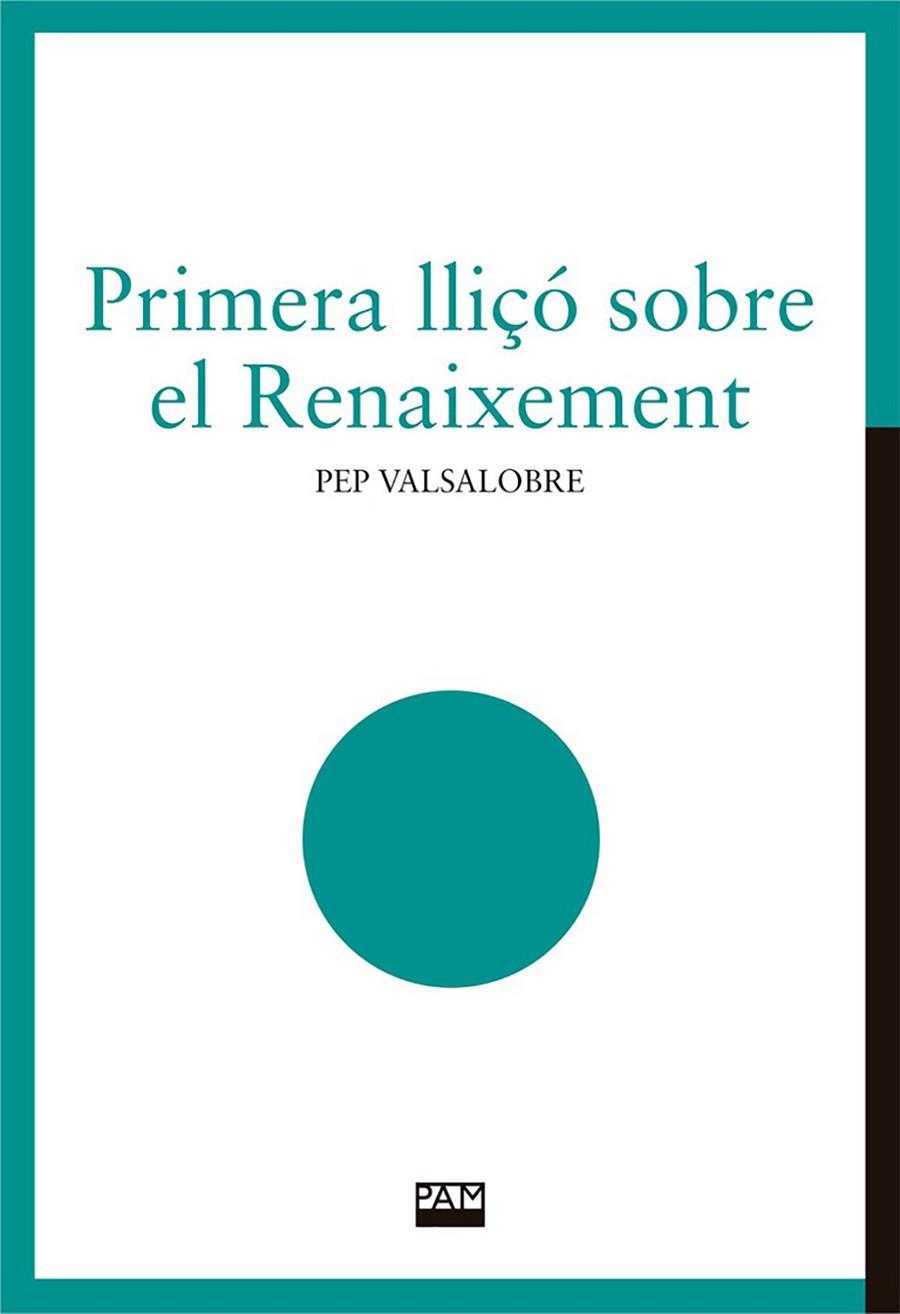 PRIMERA LLIÇÓ SOBRE EL RENAIXEMENT | 9788491913882 | VALSALOBRE, JOSEP