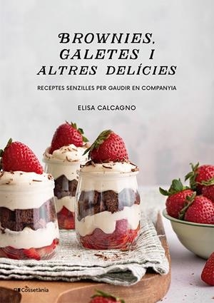 BROWNIES, GALETES I ALTRES DELÍCIES | 9788413565146 | CALCAGNO, ELISA