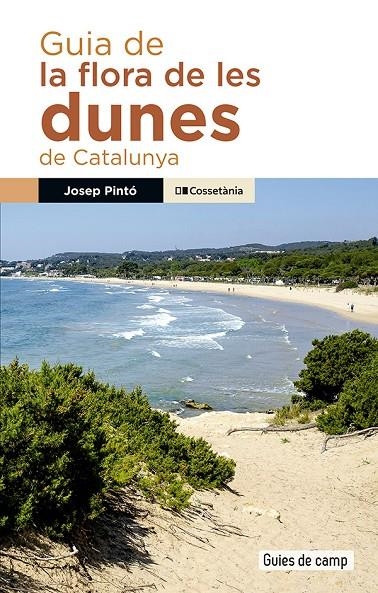 GUIA DE LA FLORA DE LES DUNES DE CATALUNYA | 9788413565219 | PINTÓ FOSALBA, JOSEP