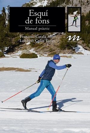 ESQUÍ DE FONS | 9788413565227 | CATALÀ ALÒS, FRANCESC / COLÁS TORÁN, LAMBERT