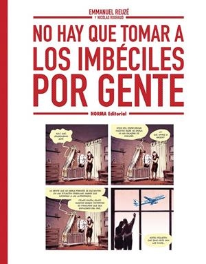 NO HAY QUE TOMAR A LOS IMBECILES POR GENTE | 9788467980004 | RUHAUD, NICOLAS 