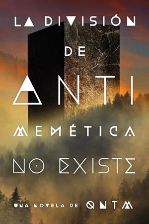 DIVISIÓN DE ANTIMEMÉTICA NO EXISTE, LA | 9791387711382 | QNTM
