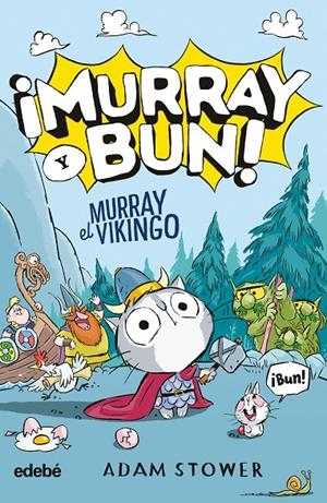 ¡MURRAY Y BUN! MURRAY EL VIKINGO | 9788468375847 | STOWER, ADAM
