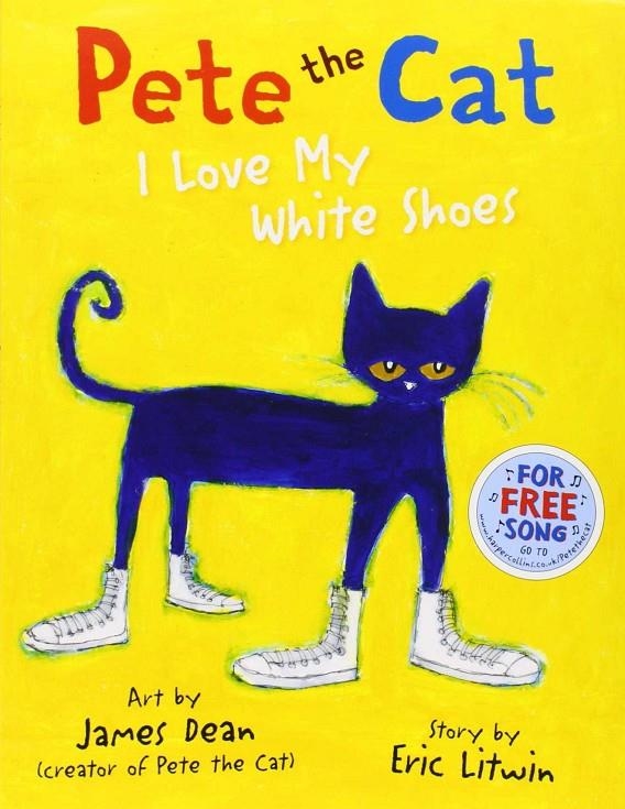 PETE THE CAT I LOVE MYWHITE SHOES | 9780007553631 | LITWIN, ERIC