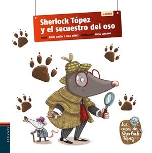 SHERLOCK TÓPEZ Y EL SECUESTRO DEL OSO | 9788414038536 | NÚÑEZ MADRID, DOLORES/ANTÓN BLANCO, ROCÍO