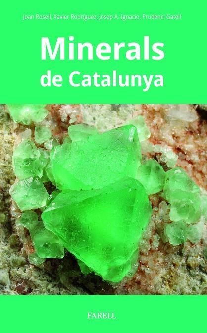 MINERALS DE CATALUNYA | 9788410211087 | ROSELL, JOAN/RODRÍGUEZ, XAVIER/IGNACIO, JOSEP A./GATELL, PRUDENCI