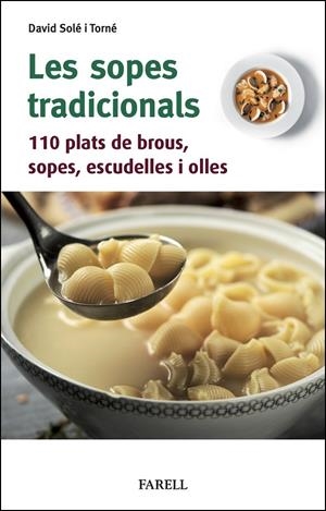 SOPES TRADICIONALS. 110 PLATS DE BROUS, SOPES, ESCUDELLES I OLLES | 9788410211117 | SOLÉ TORNÉ, DAVID