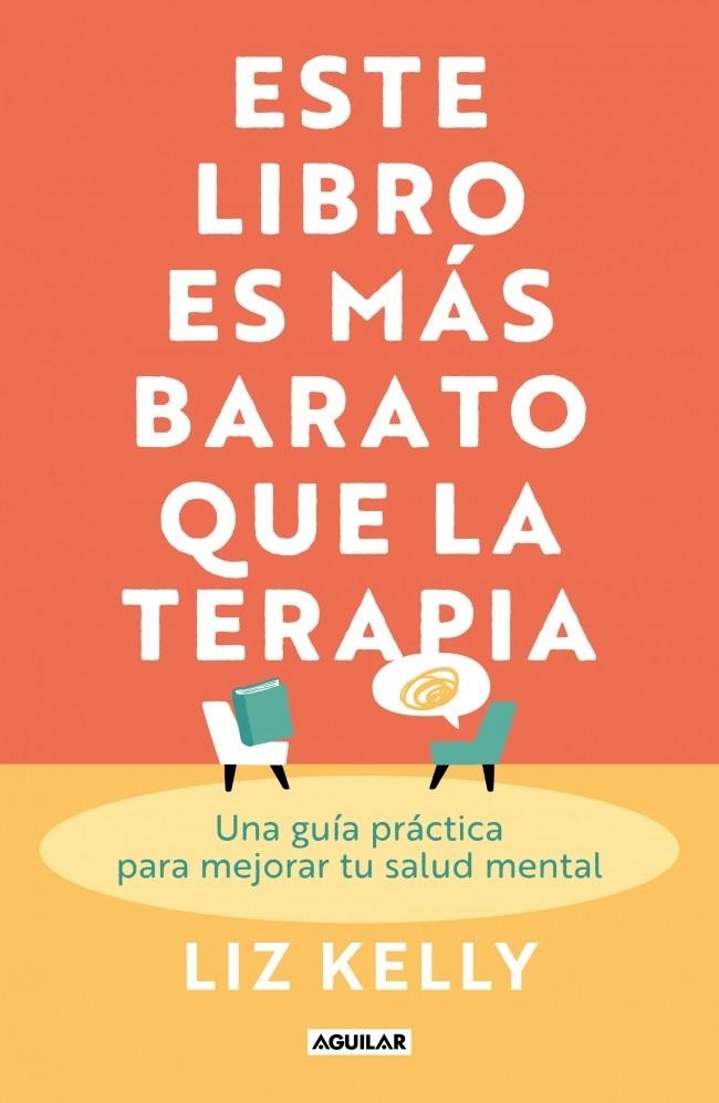 ESTE LIBRO ES MÁS BARATO QUE LA TERAPIA | 9788403525658 | KELLY, LIZ