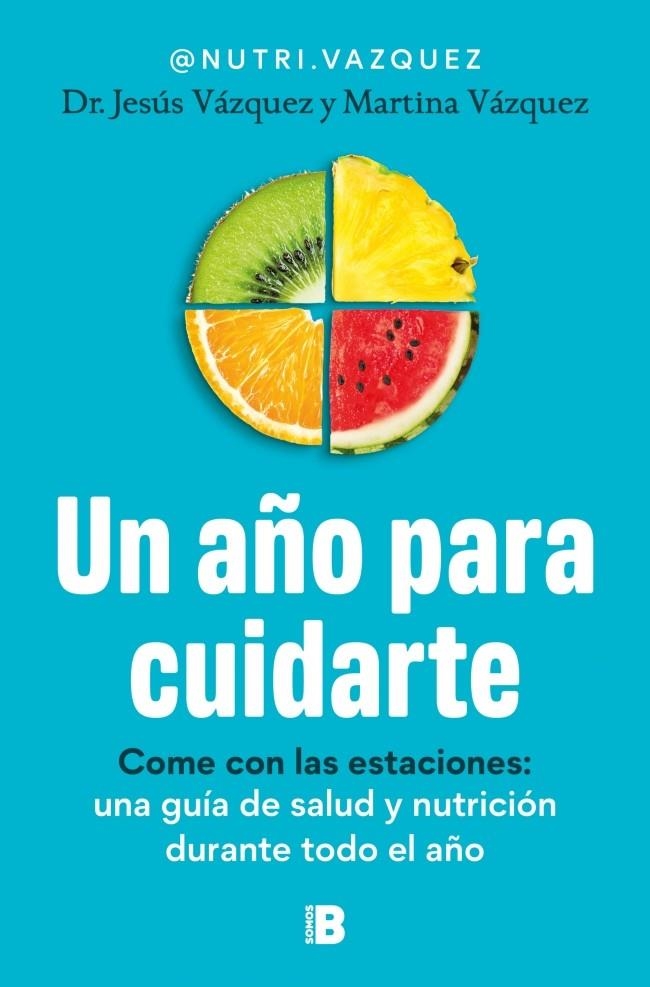 UN AÑO PARA CUIDARTE | 9788466683678 | VÁZQUEZ (@NUTRI.VAZQUEZ), DR. JESÚS/VÁZQUEZ (@NUTRI.VAZQUEZ), MARTINA