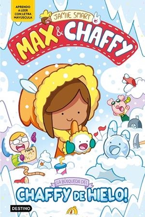 MAX & CHAFFY 3. ¡LA BÚSQUEDA DEL CHAFFY DE HIELO! | 9788408312765 | SMART, JAMIE