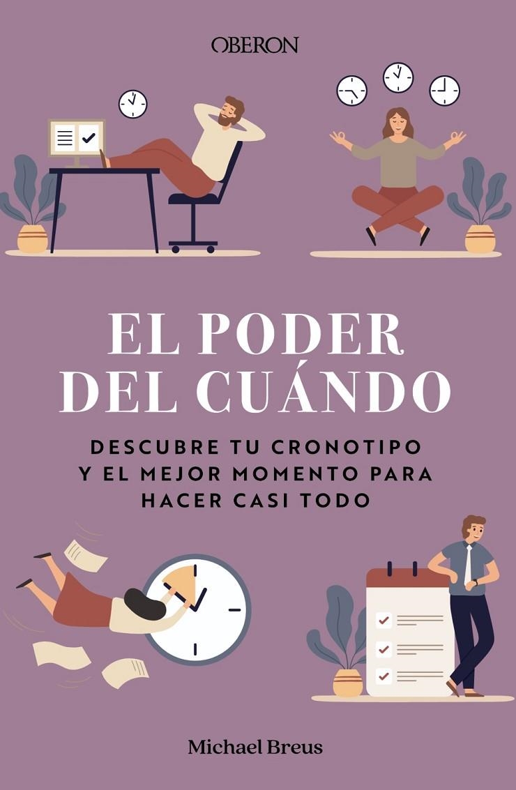 PODER DEL CUÁNDO. DESCUBRE TU CRONOTIPO Y EL MEJOR MOMENTO PARA HACER CASI TO | 9788441545885 | BREUS, MICHAEL