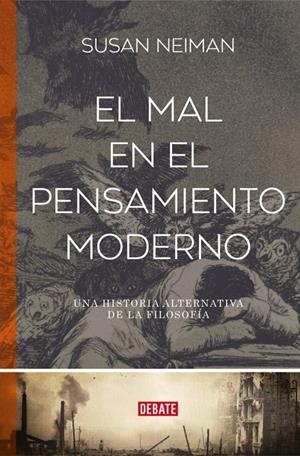 MAL EN EL PENSAMIENTO MODERNO, EL | 9788410214873 | NEIMAN, SUSAN