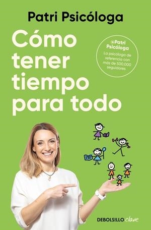 CÓMO TENER TIEMPO PARA TODO | 9788466390132 | RAMÍREZ (PATRI PSICÓLOGA), PATRICIA