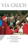 VÍA CRUCIS | 9788474907933 | RATZINGER (BENEDICTO XVI), JOSEPH/GIUSSANI, LUIGI/BALTHASAR, HANS URS VON/NEWMAN, JOHN HENRY