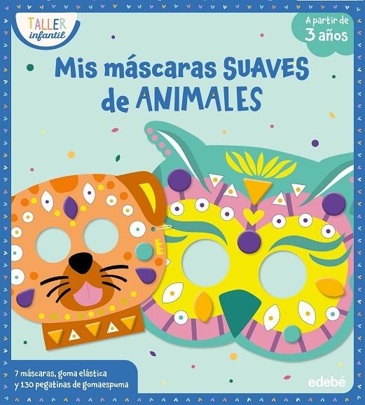 MIS MÁSCARAS SUAVES DE ANIMALES | 9788468376110 | VARIOS AUTORES