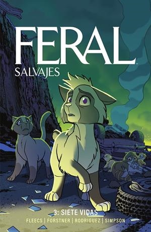 FERAL (SALVAJES) 03. SIETE VIDAS | 9788467980561 | SIMPSON, BRAD/FLEECS, TONY/FORSTNER, TRISH/RODRIGUEZ, TONE