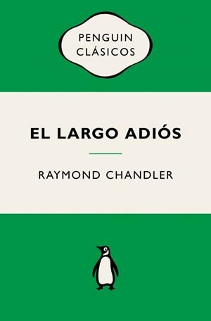 LARGO ADIÓS, EL (PHILIP MARLOWE 6) | 9788491057895 | CHANDLER, RAYMOND