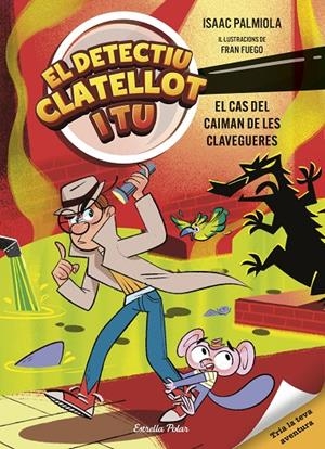 DETECTIU CLATELLOT I TU 5. EL CAS DEL CAIMAN DE LES CLAVEGUERES | 9791387903299 | ISAAC PALMIOLA