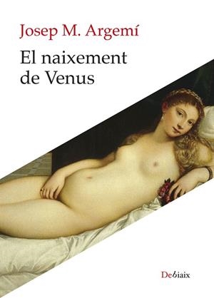 NAIXEMENT DE VENUS, EL | 9788410377707 | ARGEMÍ, JOSEP MARIA