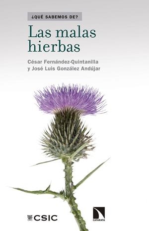 MALAS HIERBAS, LAS | 9788490973387 | FERNÁNDEZ QUINTANILLA, CÉSAR/GONZÁLEZ ANDÚJAR, JOSÉ LUIS