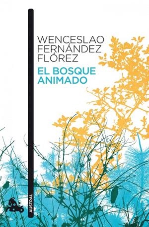 BOSQUE ANIMADO, EL | 9788467034110 | FERNÁNDEZ FLÓREZ, WENCESLAO