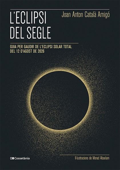 ECLIPSI DEL SEGLE, L' | 9788413565439 | CATALÀ AMIGÓ, JOAN ANTON