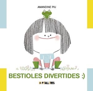 BESTIOLES DIVERTIDES | 9788419893345 | PIU, AMANDINE
