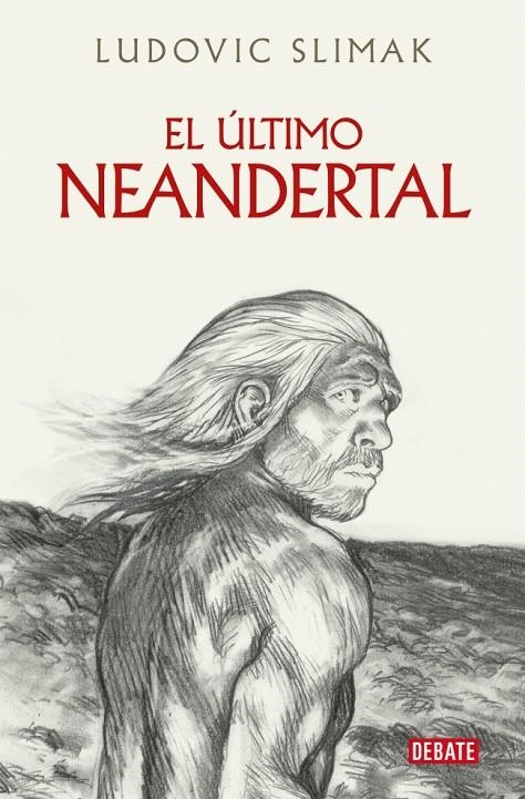 ÚLTIMO NEANDERTAL | 9788410214941 | SLIMAK, LUDOVIC