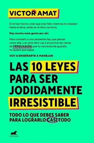 10 LEYES PARA SER JODIDAMENTE IRRESISTIBLE | 9788410467330 | AMAT, VICTOR