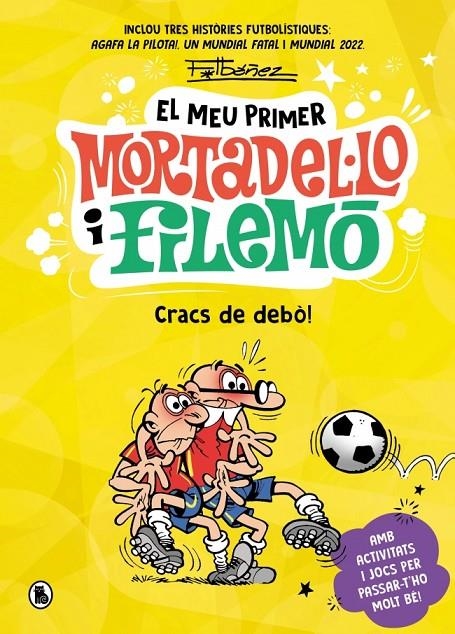 MEU PRIMER MORTADEL·LO I FILEMÓ - CRACS DE LA PILOTA! | 9788402431172 | IBÁÑEZ, FRANCISCO