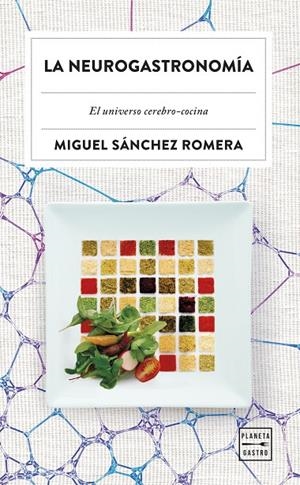 NEUROGASTRONOMÍA | 9788408315377 | SÁNCHEZ ROMERA, MIGUEL